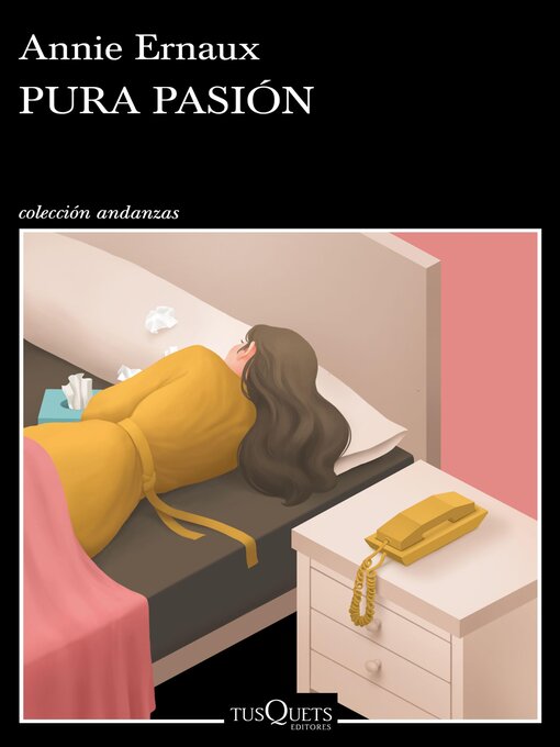 Title details for Pura pasión by Annie Ernaux - Wait list